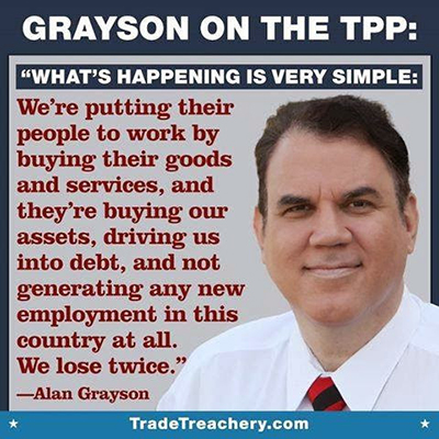 Alan Grayson Against TPP Alan Grayson Against TPP