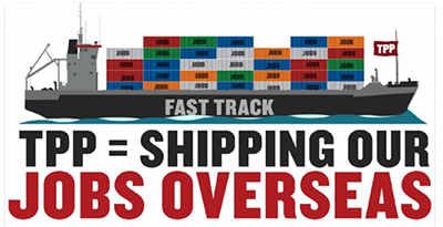 TPP Equals Shipping Jobs Overseas TPP Equals Shipping Jobs Overseas